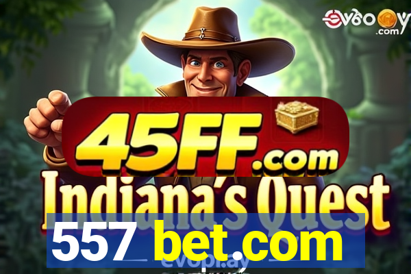 557 bet.com